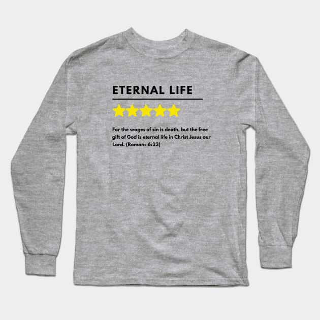 Eternal life positive review meme, black text Long Sleeve T-Shirt by Selah Shop